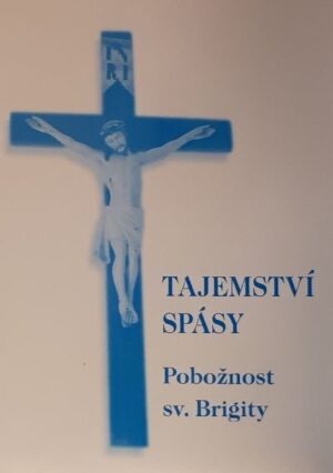 Tajemství spásy – Pobožnost sv.Brigity (2.vyd)