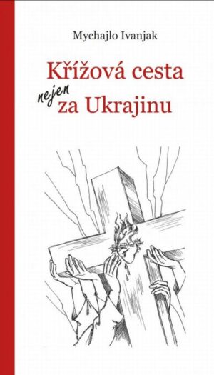 Křížová cesta nejen za Ukrajinu