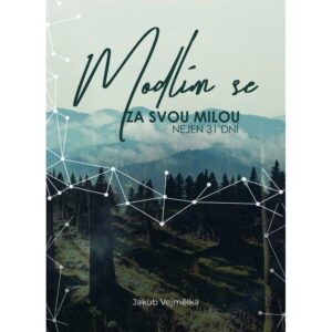 Modlím se za svou milou nejen 31 dní
