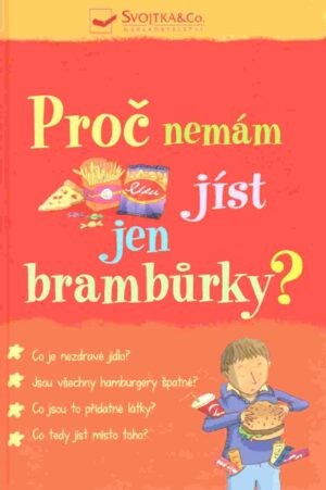 Proč nemám jíst jen brambůrky?