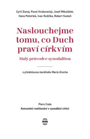 Naslouchejme tomu, co Duch praví církvím