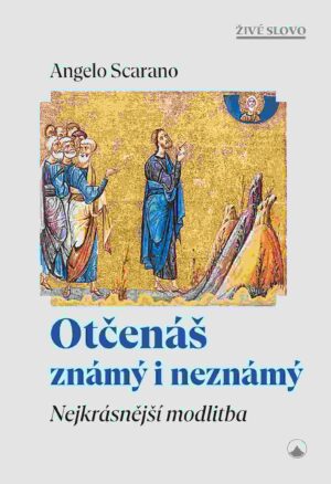 Otčenáš známý i neznámý