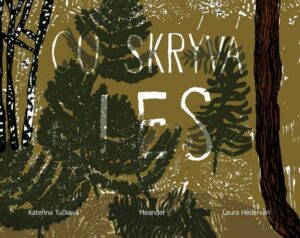 Co skrývá les